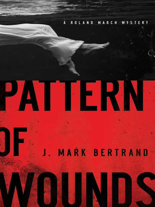 Title details for Pattern of Wounds by J. Mark Bertrand - Wait list